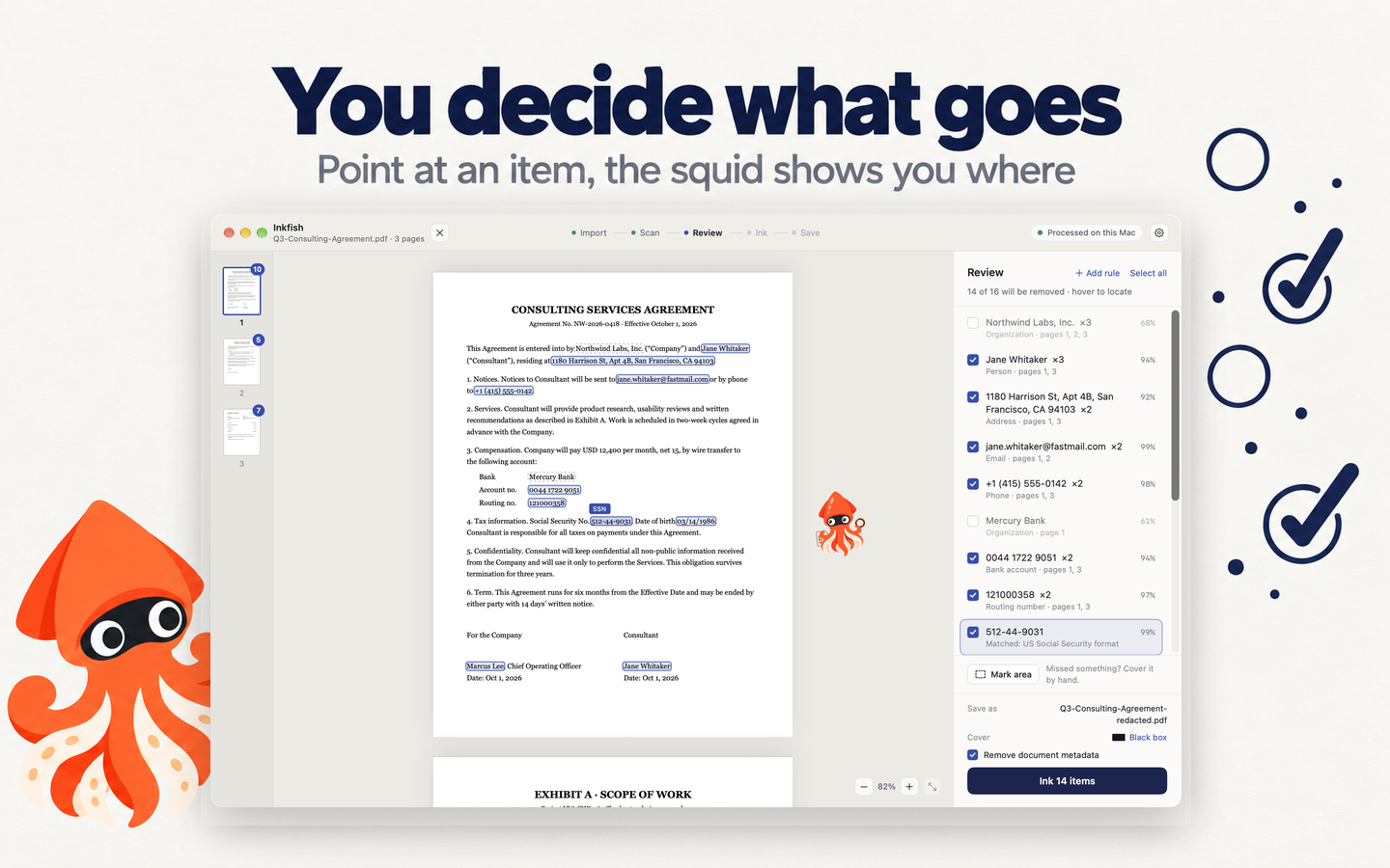 The squid swims to a highlighted Social Security number on the page while that row is selected in the list, so you can decide what goes.